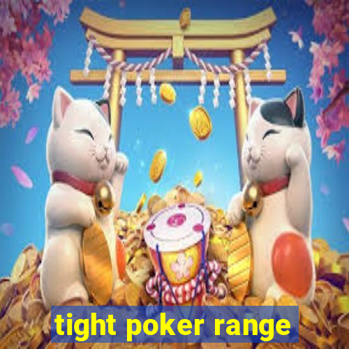 tight poker range