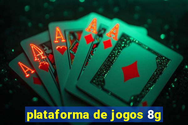 plataforma de jogos 8g