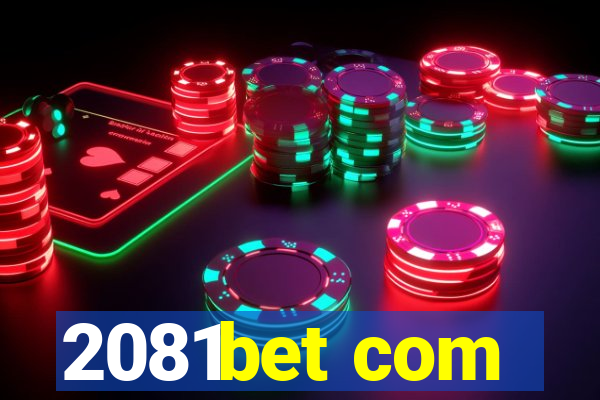 2081bet com