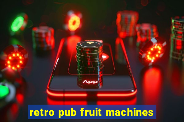 retro pub fruit machines