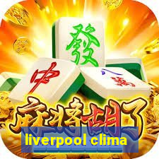 liverpool clima