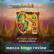 mecca bingo review