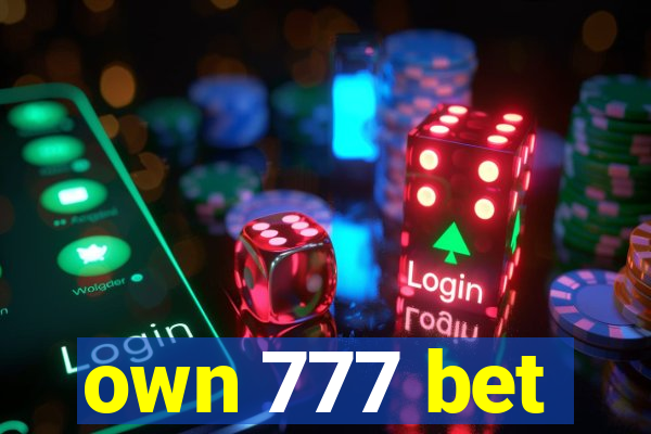 own 777 bet