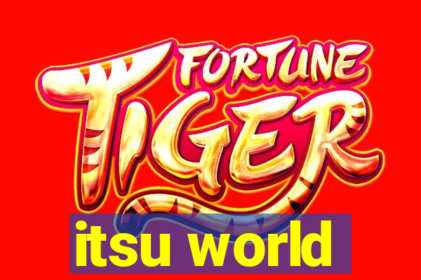 itsu world