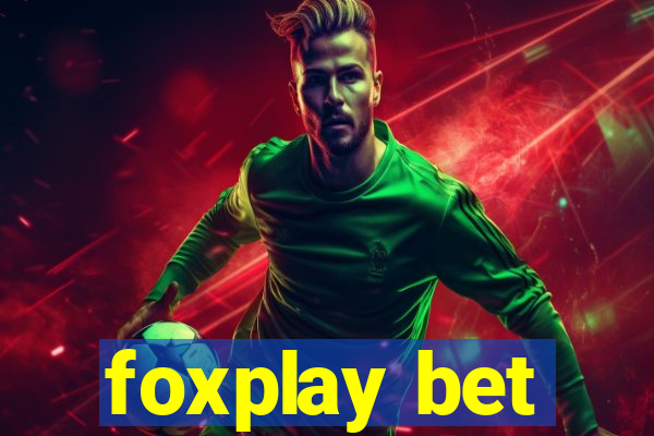 foxplay bet