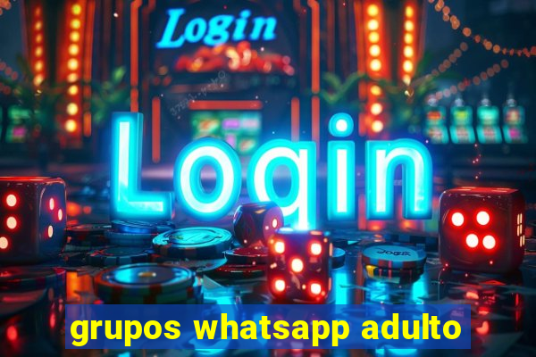 grupos whatsapp adulto