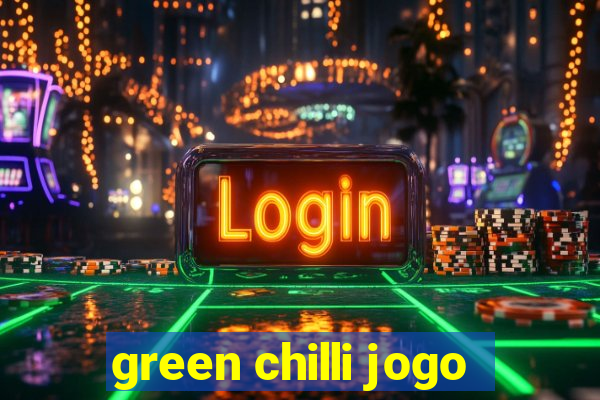 green chilli jogo