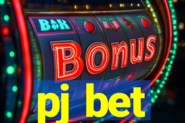 pj bet