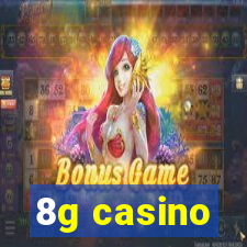 8g casino