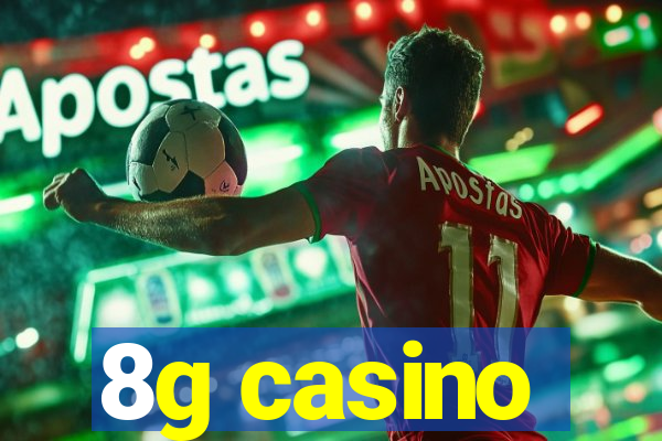 8g casino