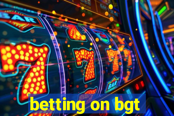 betting on bgt