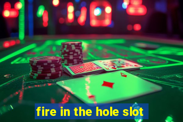 fire in the hole slot