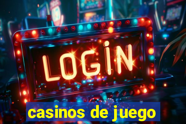 casinos de juego