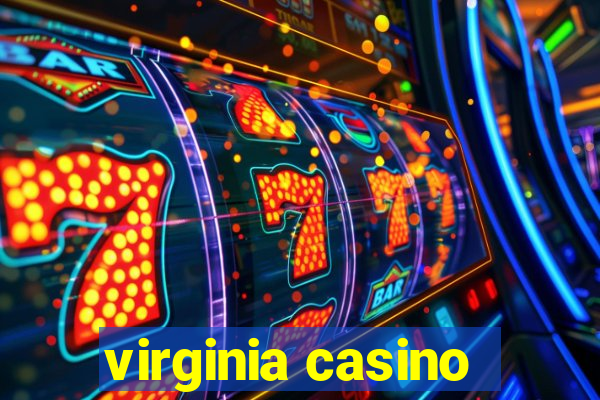 virginia casino