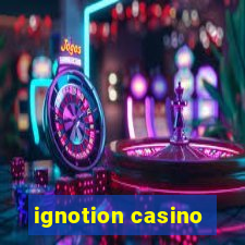 ignotion casino