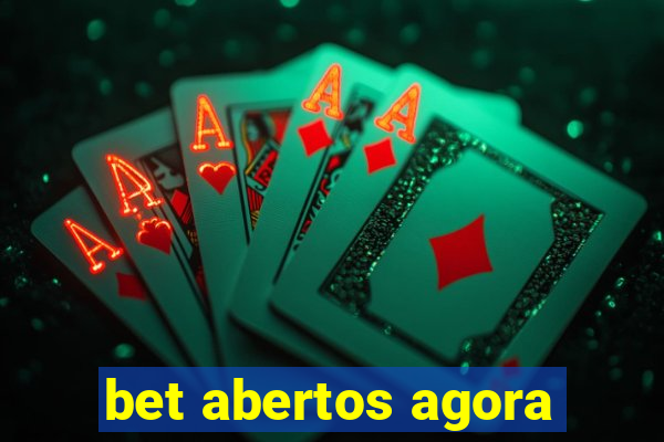 bet abertos agora