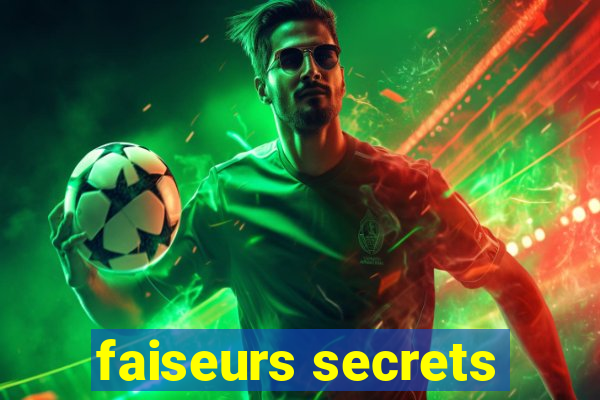 faiseurs secrets