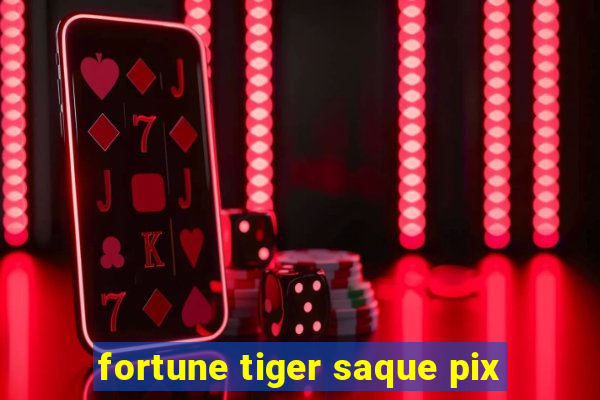 fortune tiger saque pix