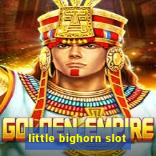 little bighorn slot