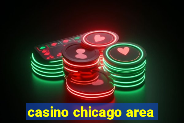 casino chicago area