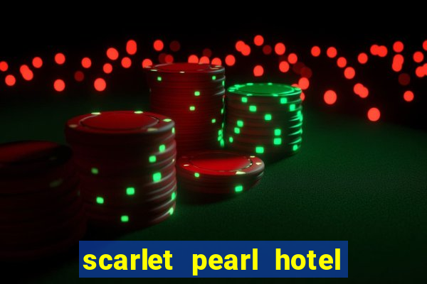 scarlet pearl hotel and casino