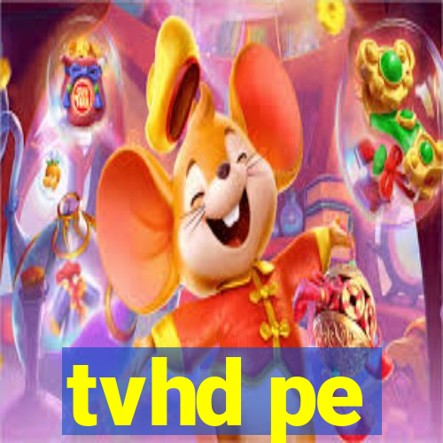 tvhd pe