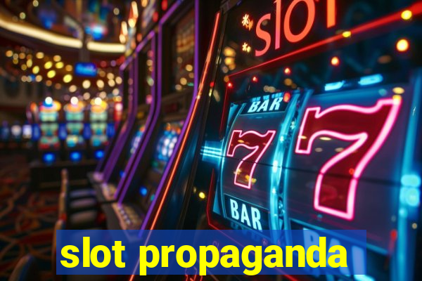 slot propaganda