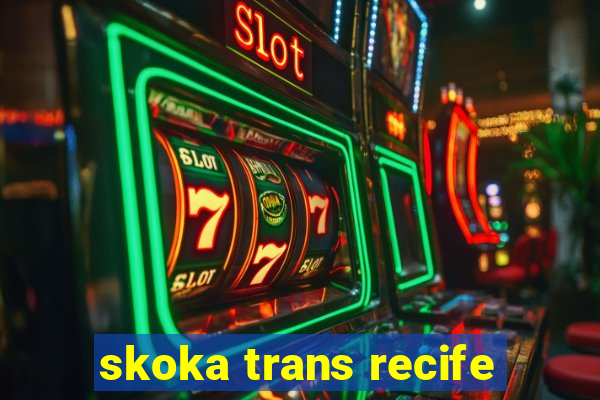 skoka trans recife