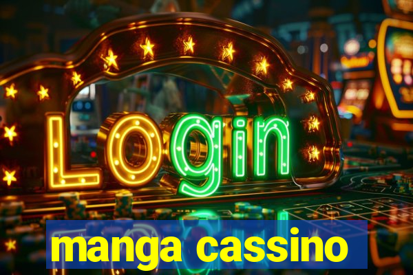 manga cassino