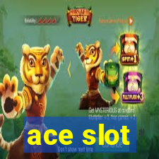 ace slot