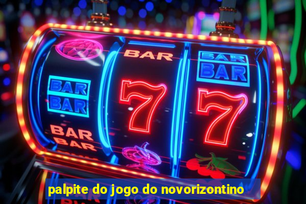 palpite do jogo do novorizontino