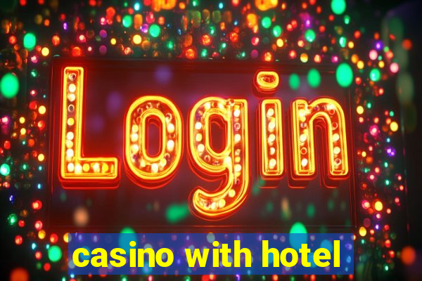 casino with hotel