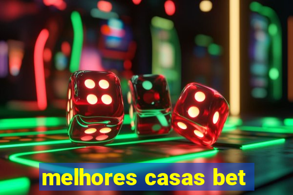 melhores casas bet