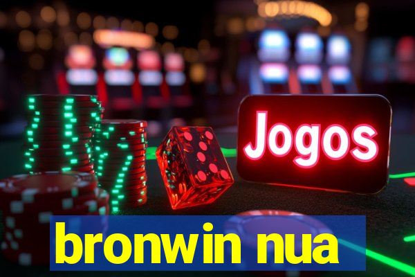 bronwin nua