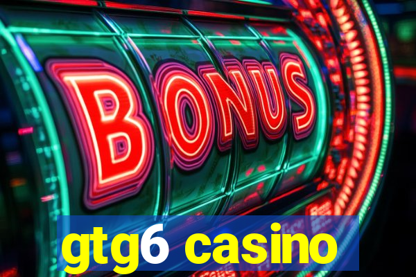 gtg6 casino