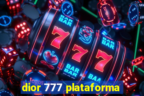 dior 777 plataforma