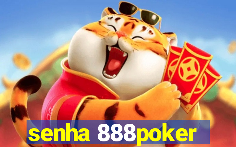 senha 888poker