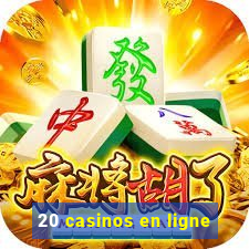 20 casinos en ligne