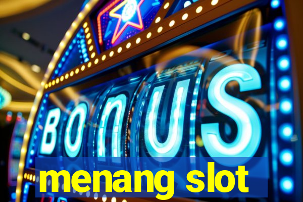 menang slot