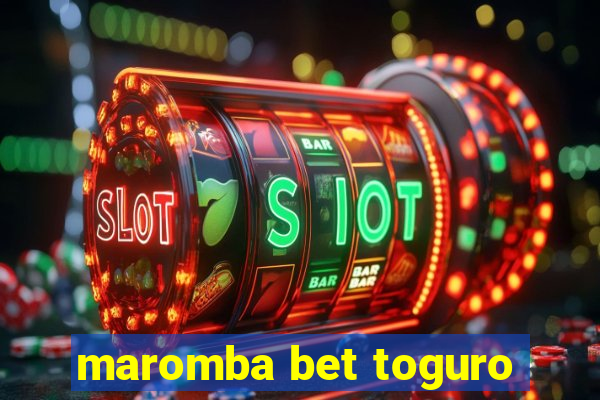 maromba bet toguro