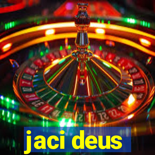 jaci deus