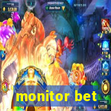 monitor bet