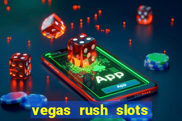 vegas rush slots casino gratis