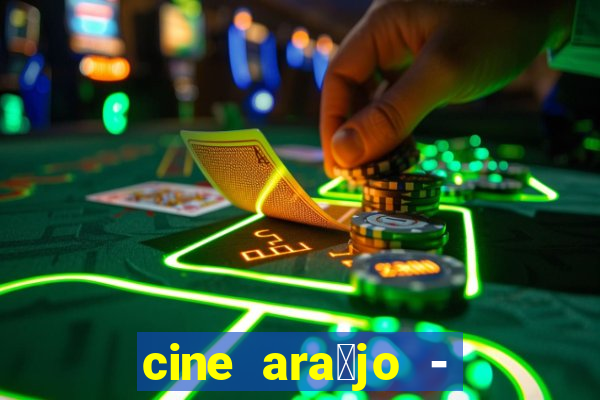 cine ara煤jo - cine porto velho