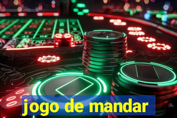 jogo de mandar