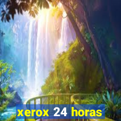 xerox 24 horas