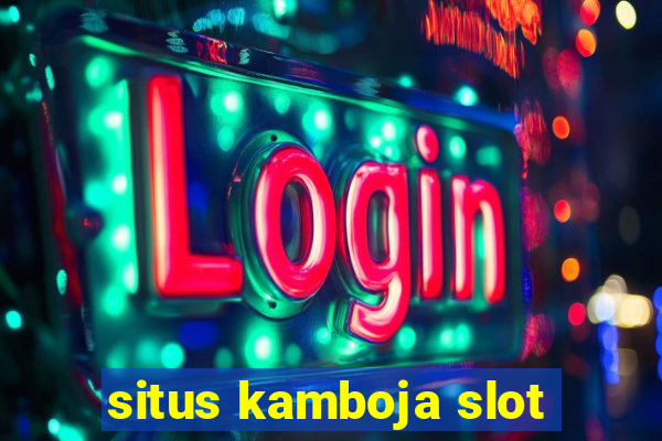 situs kamboja slot