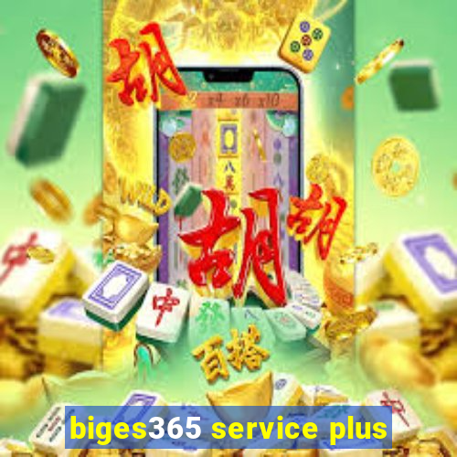 biges365 service plus