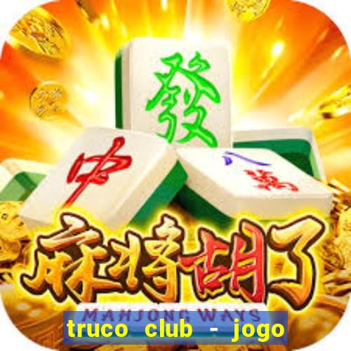 truco club - jogo de p?quer