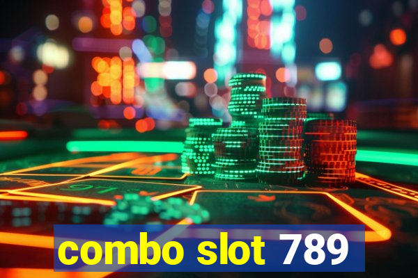 combo slot 789